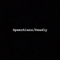 College - Speechless/Deadly (Explicit)