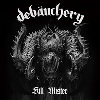 Debauchery - Kill Mister