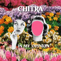 Chitra - In My Opinion