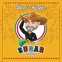 Ignacio Rondon - Sugar Daddy
