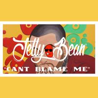 Jellybean - Can't Blame Me