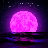 Crowned King - All Night