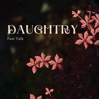 Daughtry - Past Talk