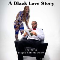 Ira Davis - A Black Love Story