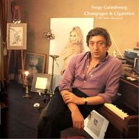 Serge Gainsbourg - Champagne & Cigarettes (All Tracks Remastered)