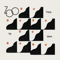 Zoo - Catch My Wave