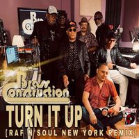 Brass Construction - Turn It Up (Raf n Soul New York Remix)