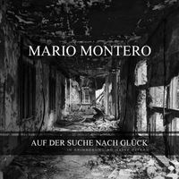 Mario Montero - Auf der Suche nach Glück