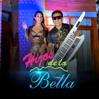 HIJOS DE LA BELLA - Primicia 2023