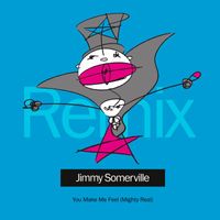 Jimmy Somerville - You Make Me Feel (Mighty Real) (Gerd Janson Remix)