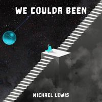Michael Lewis - We Coulda Been