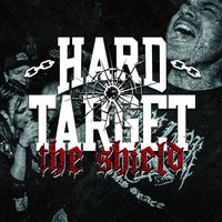 Hard Target - The Shield (Explicit)