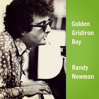 Randy Newman - Golden Gridiron Boy