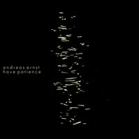 Andreas Ernst - Have Patience