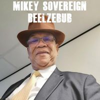 Mikey Sovereign - Beelzebub