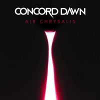 Concord Dawn - Air Chrysalis (Explicit)