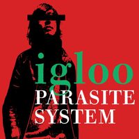IGLOO - PARASITE SYSTEM