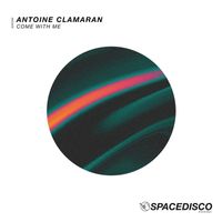 Antoine Clamaran - Come With Me