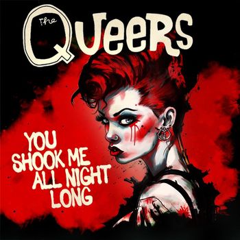 The Queers - You Shook Me All Night Long