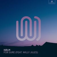 hølm featuring Willy Jules - For Sure