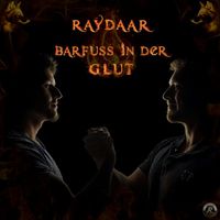 Raydaar - Barfuss in der Glut