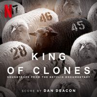 Dan Deacon - King of Clones (Soundtrack from the Netflix Film)