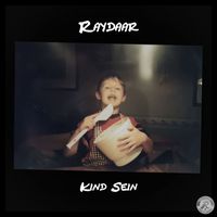 Raydaar - Kind sein