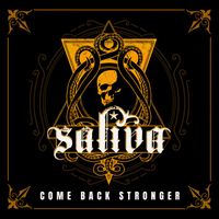Saliva - Come Back Stronger