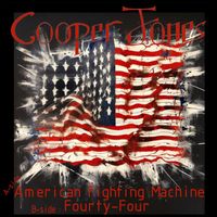 Cooper Jones - A-side/B-side: American Fighting Machine, Fourty-Four