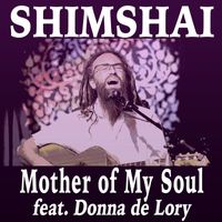 Shimshai - Mother of My Soul (feat. Donna De Lory)
