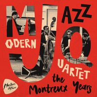 Modern Jazz Quartet - Modern Jazz Quartet: The Montreux Years