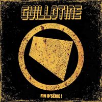 Guillotine - FIN D'SÉRIE