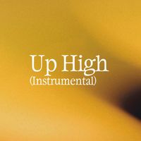 Syrup, Twit One - Up High (Instrumental)