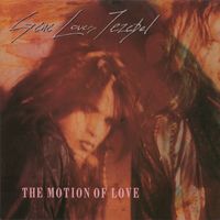 Gene Loves Jezebel - The Motion of Love