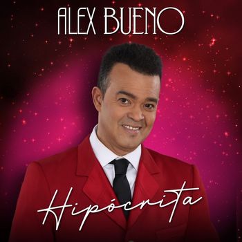 Alex Bueno - Hipocrita (Bachata)