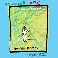 Jack Logan - Endless Demos, Vol. 1