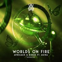 Afrojack, R3Hab - Worlds On Fire (Acoustic)