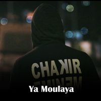 Chakir - Ya Moulaya