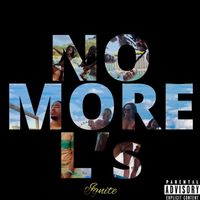 Ignite - No More L's (Explicit)
