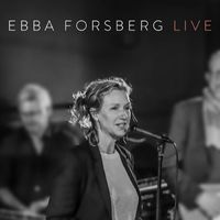 Ebba Forsberg - Live