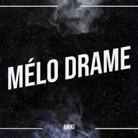 Aniki - Mélo Drame (Explicit)