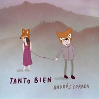 Andrés Correa - Tanto Bien