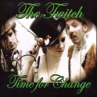 The Twitch - Time for Change