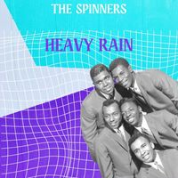 The Spinners - Heavy Rain - The Spinners