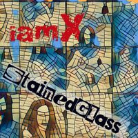 IAMX - StainedGlass (Explicit)