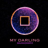 Balkan Fanatik - My Darling (EP)
