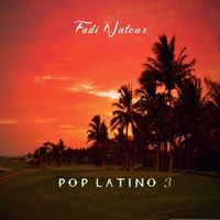 Fadi Natour - Pop Latino, Vol. 3