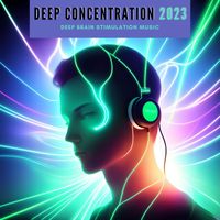 Concentration Music Ensemble - Deep Concentration 2023: Deep Brain Stimulation Music