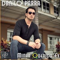 Danilo Parra - Minha Querida Ex