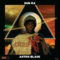 Sun Ra & His Arkestra - Astro Black